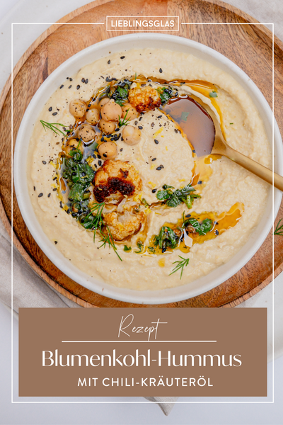 Blumenkohlhummus mit Chili-Kräuteröl Lieblingsglas