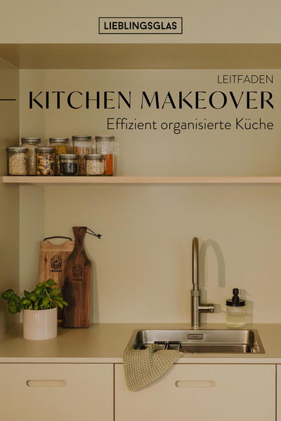 Kitchen Makeover Lieblingsglas