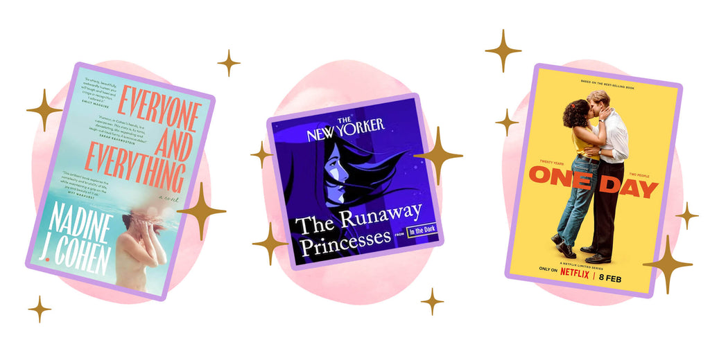 Our Team Recommendations Book Recommendation Everyone and Everything - Nadine J. Cohen  Podcast Recommendation The Runaway Princesses - The New Yorker  TV Show Recommendation One Day - Netflix