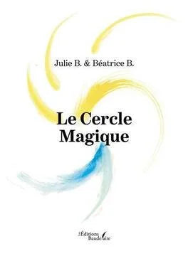 Le cercle magique Julie et Béatrice Bonin