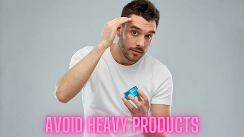 Avoid Heavy Products