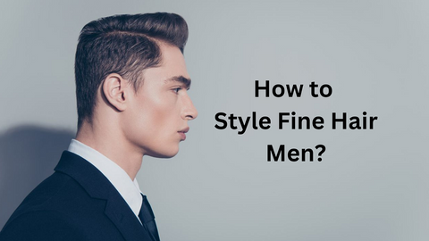 How to Style Fine Hair Men