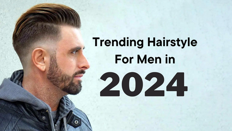 Best Trending Hairstyles for Men in 2024