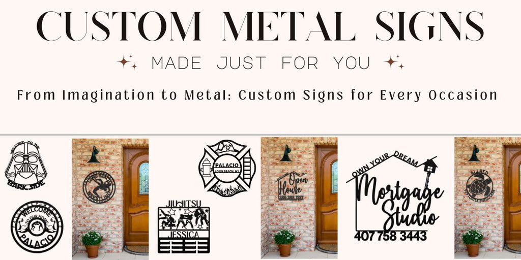 From Imagination To Metal: Custom Signs Made Just For You For Every Occasion