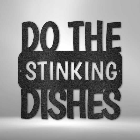 Do the Dishes Quote- Steel Sign - Metal Wall Art Quote - Steel Wall Quote Art