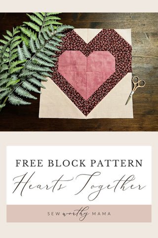 Pinterest Pin of the Free quilt block pattern Hearts Together by Sew Worthy Mama