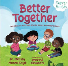 Better Together: The ABCs of Building Social Skills and Friendships 