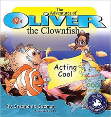 The Adventures of Oliver the Clownfish: Acting Cool 