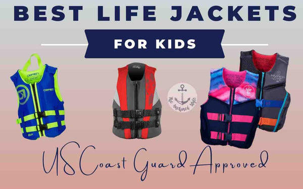 Best Life Jackets for Kids