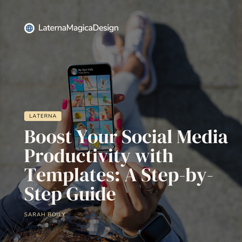 boost your social media productivity with templates: a step by step guide