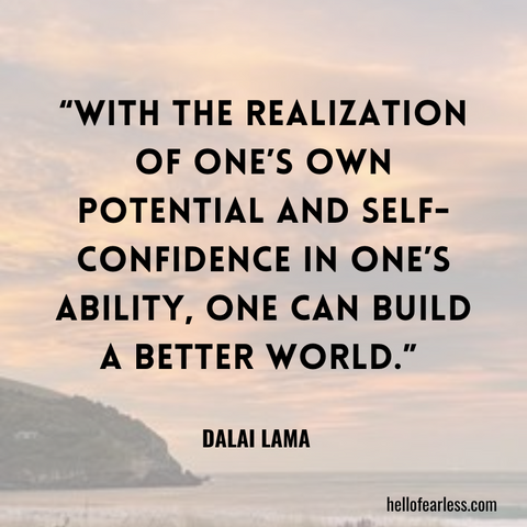 With the realization of one’s own potential and self-confidence in one’s ability, one can build a better world.