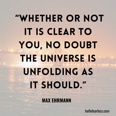 Whether or not it is clear to you, no doubt the universe is unfolding as it should. Self-care