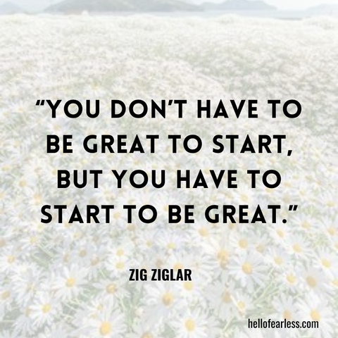 You don’t have to be great to start, but you have to start to be great. Self-Care
