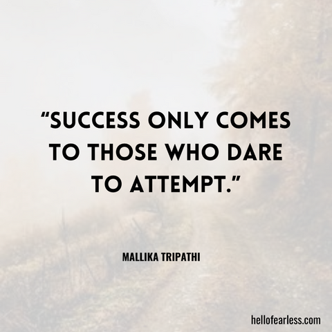 Success only comes to those who dare to attempt. Self-Care