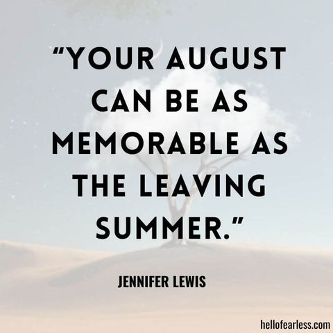 Marvelous August Quotes