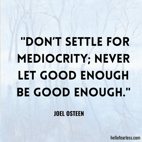 Inspiring Don't Settle For Less Quotes