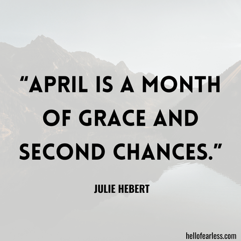 Uplifting Quotes To Welcome In April