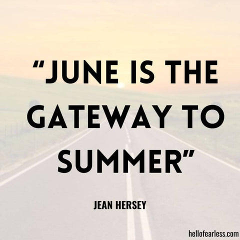 Marvelous June Quotes To Usher In The Summer