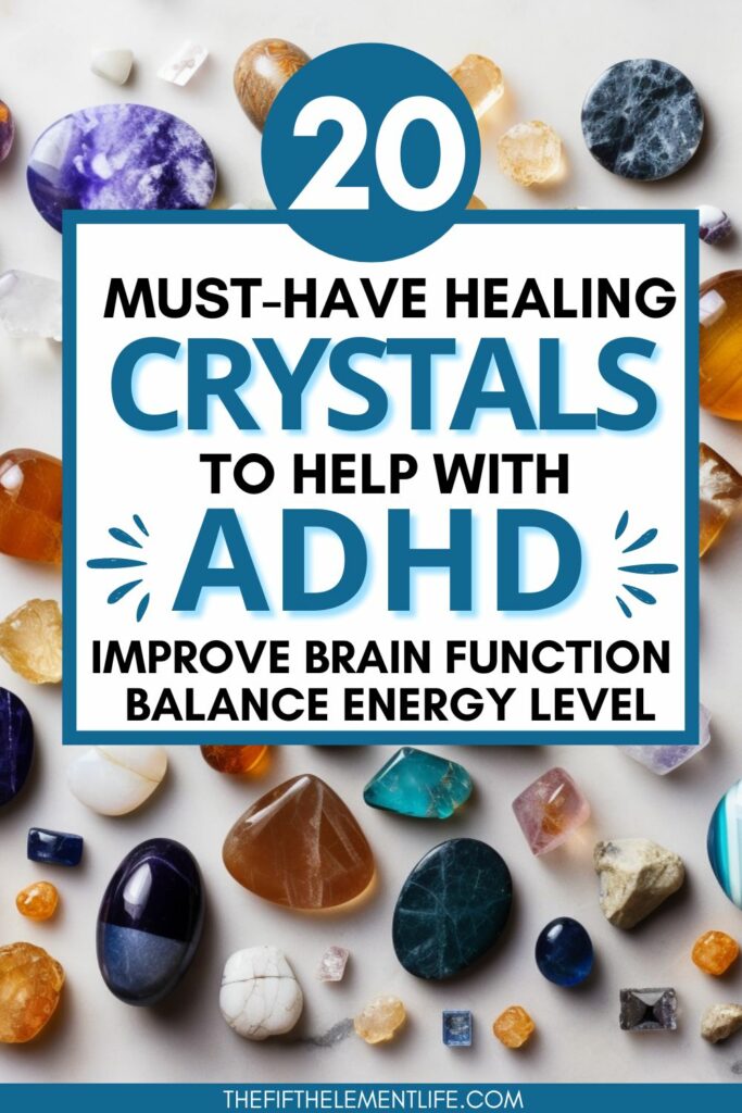 Crystals For ADHD - 20 Must-Have Healing Crystals To Help With ADHD