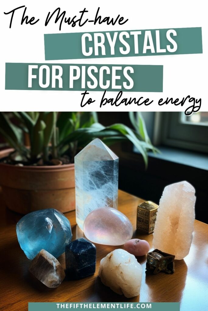 Crystals For Pisces To Must Have Now