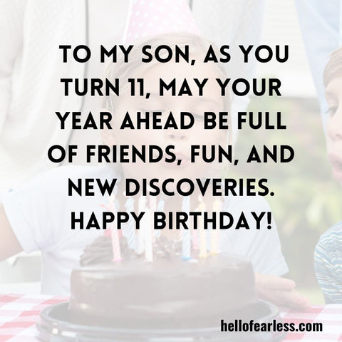 Birthday Wishes For Pre-Teen Son (Ages 11-12)