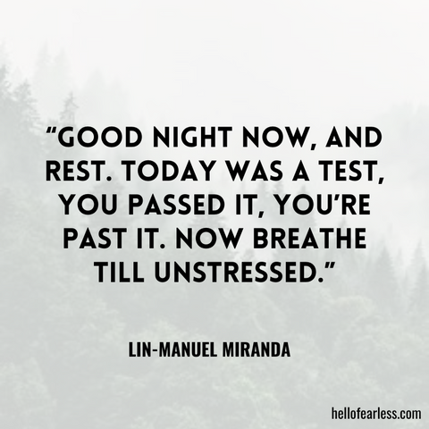 Good night now, and rest. Today was a test, You passed it, you’re past it. Now breathe till unstressed.