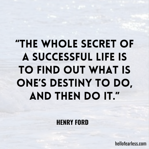 The whole secret of a successful life is to find out what is one’s destiny to do, and then do it. Self-Care