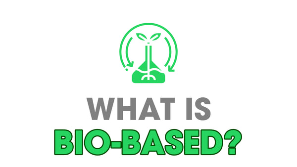 WHAT IS BIO BASED