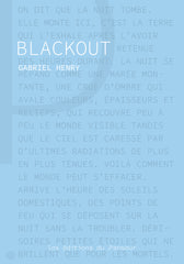 Blackout - Gabriel Henry - Les éditions du Panseur