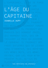 Couverture L'âge du Capitaine le nouveau roman d'Isabelle Aupy - couleur bleu cyan