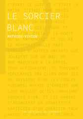 Le Sorcier Blanc - Mathieu Vivion