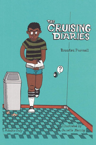 The Cruising Diaries by Brontex Purnell