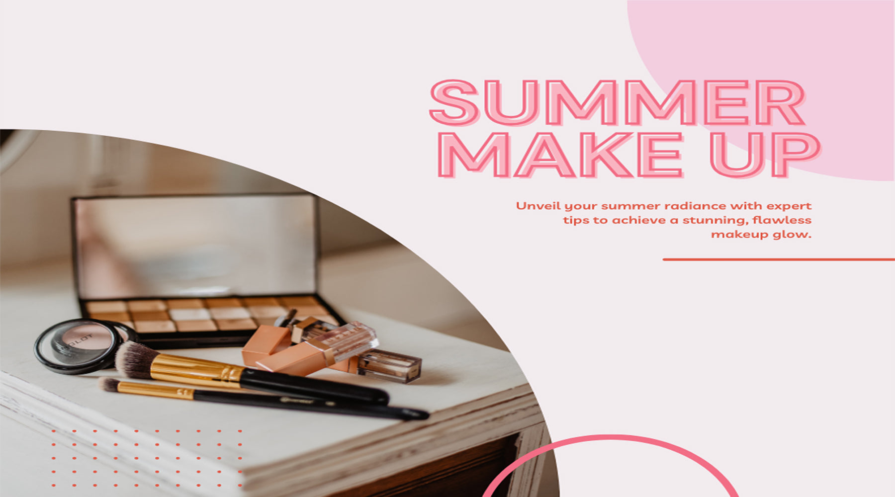 SUMMER MAKE UP BANNER.jpg__PID:b31634f1-67f6-41e2-ae2b-ce92483992f8