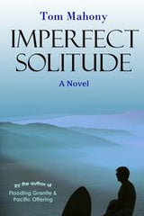 Imperfect Solitude by Tom Mahony