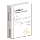 Diccionario enciclopédico de la gastronomía mexicana