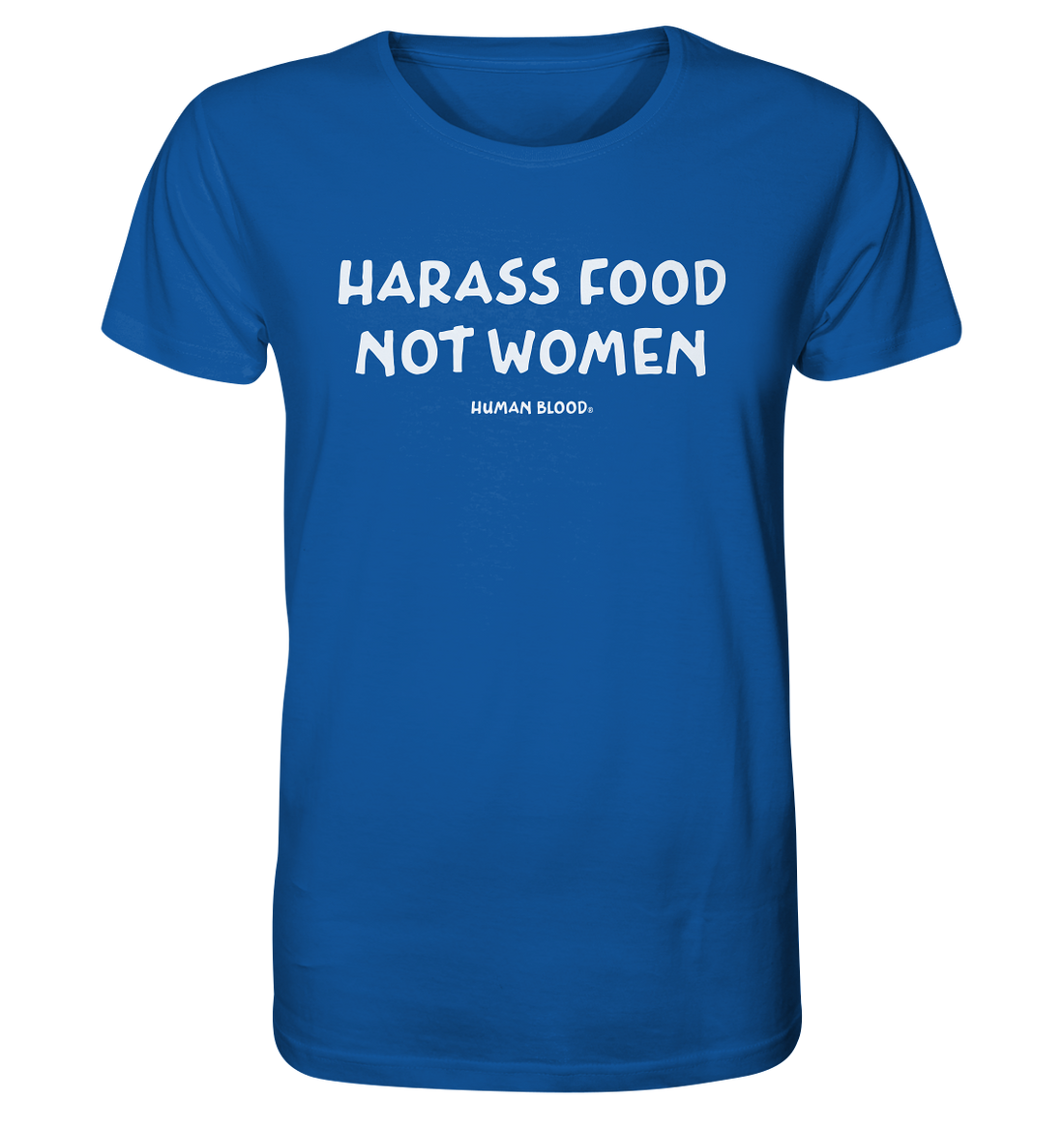 HARASS FOOD NOT WOMEN (Blanco) - Camiseta básica ecológica