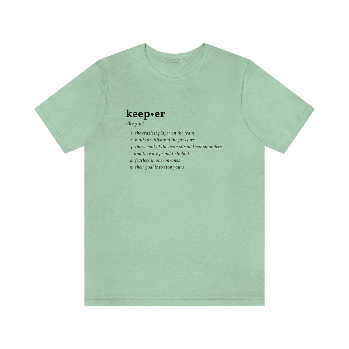 Mok Zwijgend geroosterd brood Keeper Definition Adult T-Shirt | By SoccerGrlProbs – soccergrlprobs