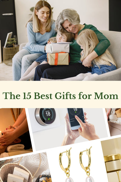 the 15 best gifts for mom