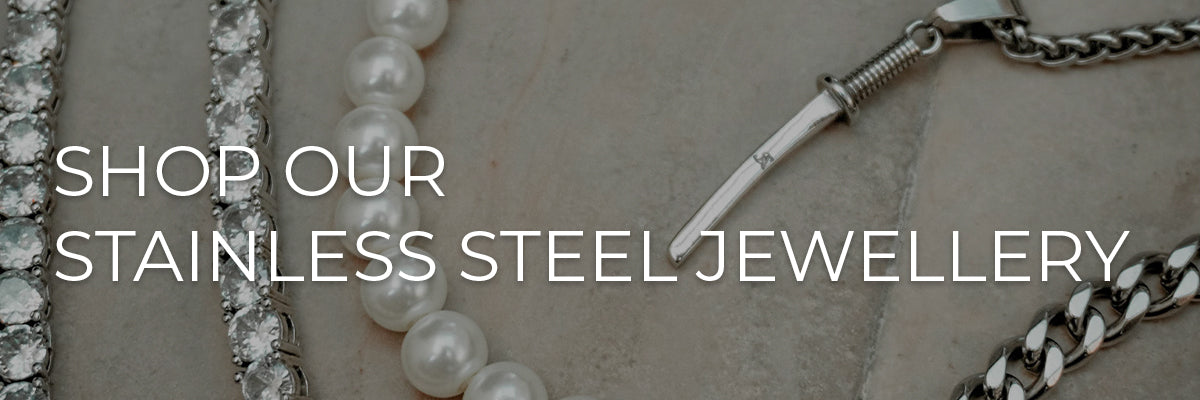 shop our stainless steel jewellery