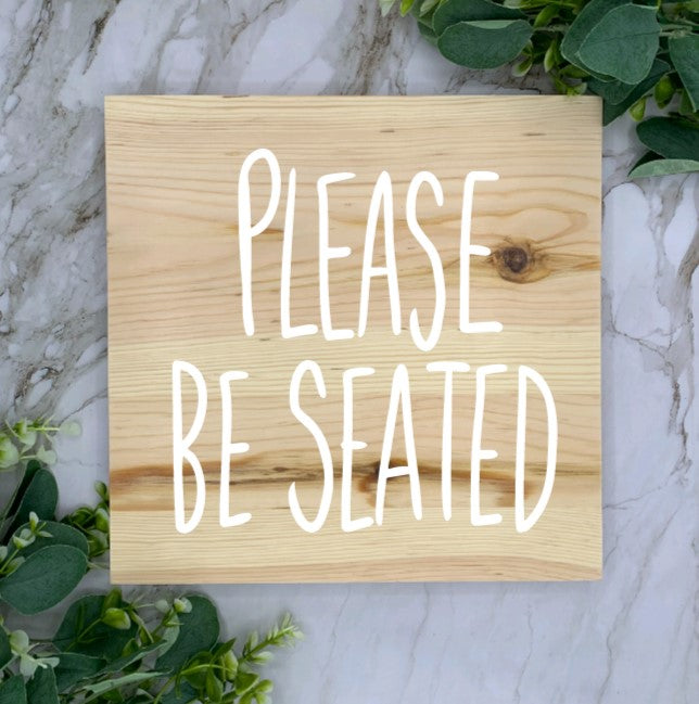 Slab Please Be Seated Sign-White Font