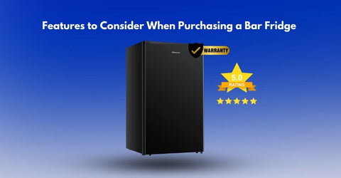Features to Consider When Purchasing a Bar Fridge