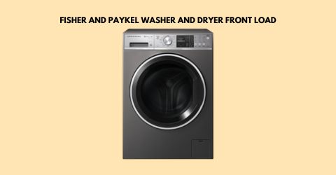 Fisher and Paykel Washer And Dryer Front Load