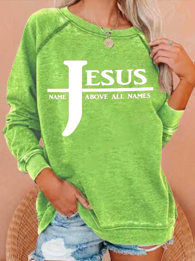 Women's JESUS NAME ABOVE ALL NAMES Print Casual Sweatshirt