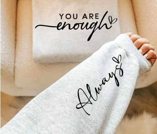 CUSTOM SCREEN PRINT SHIRT - YOU ARE ENOUGH ALWAYS (2 pcs)