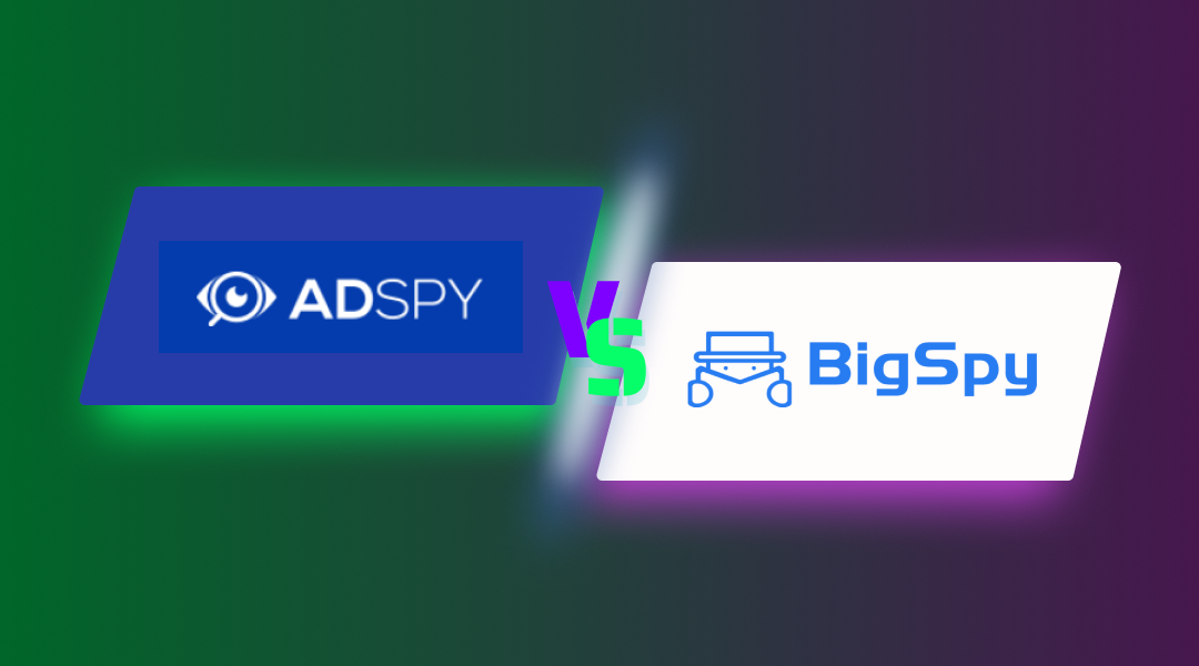 AdSpy vs. BigSpy