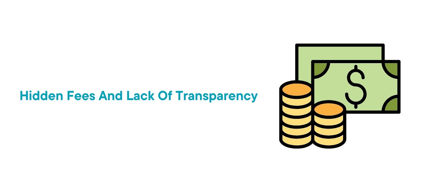 Hidden Fees And Lack Of Transparency