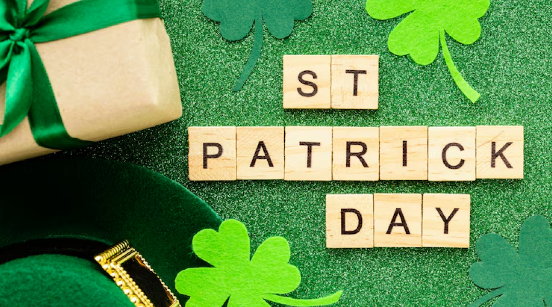 What can you benefit from St. Patrick’s Day?