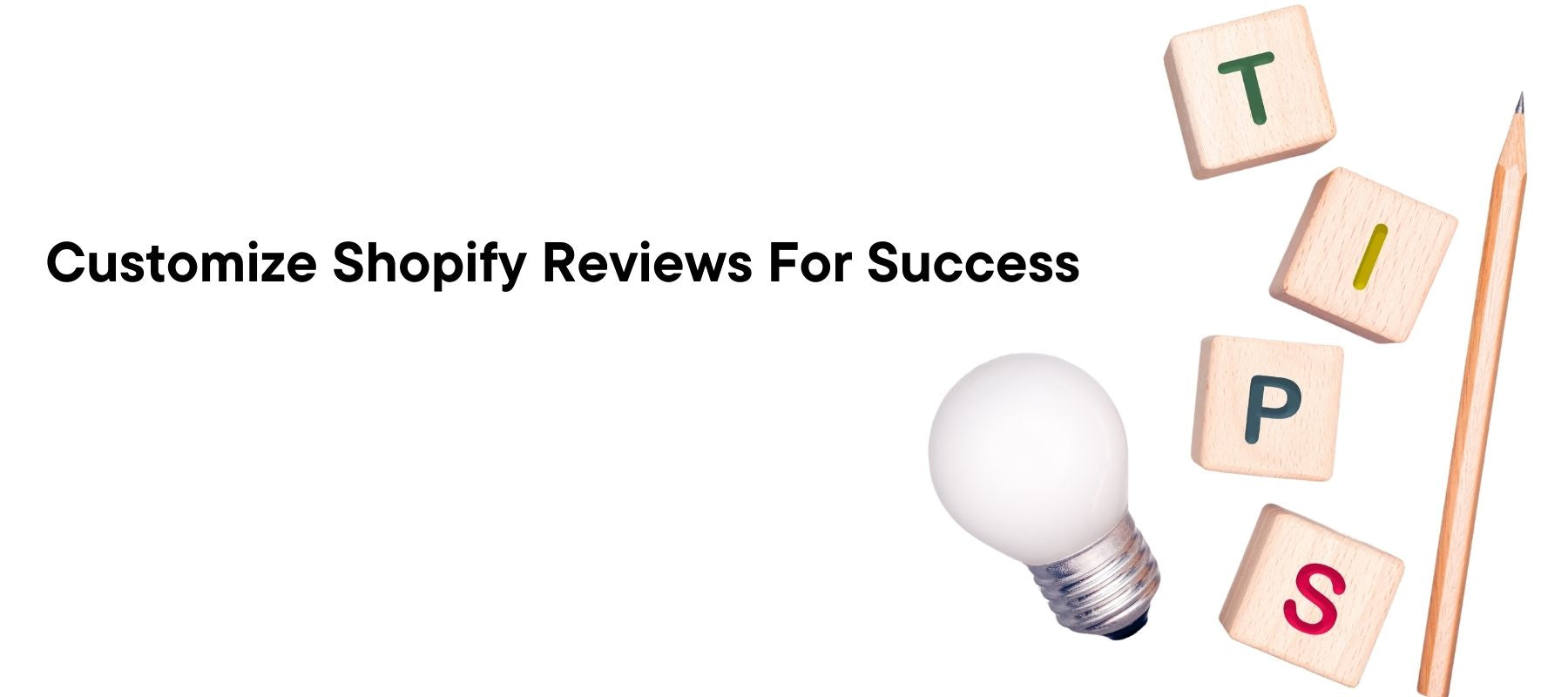 Tips For Customize Shopify Reviews For Success