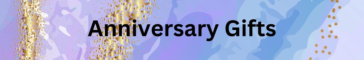 Anniversary gifts