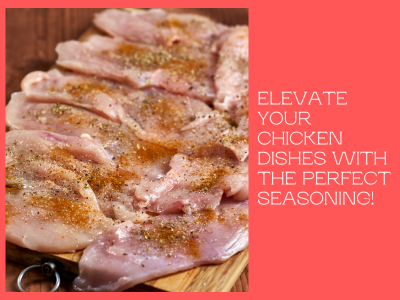 elevate your chicken dishes with the perfect seasoning